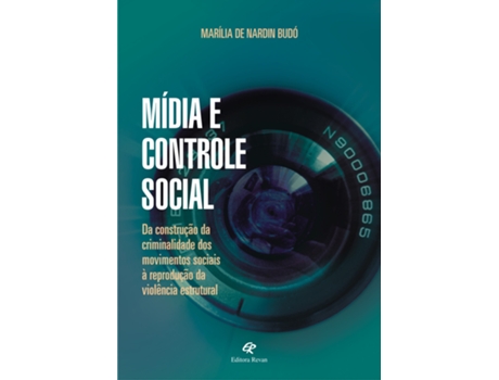 Livro Midia E Controle Social Da Construcao Da Criminal de Marilia de Nardin Budo (Português do Brasil)