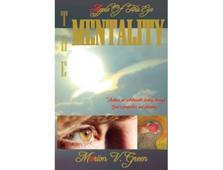 Livro The Apple Of His Eye Mentality Encouraging The Olive Trees And Fruitful Vines De Marion Victoria Green (inglês)