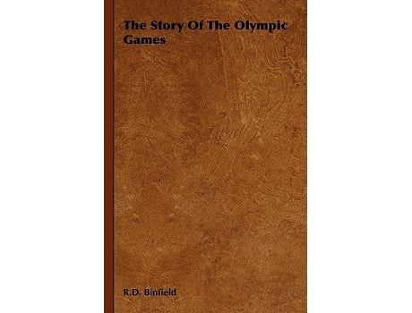 Livro The Story of the Olympic GamesWith the Extract Classical Games by Francis Storr de R D Binfield (Inglês)