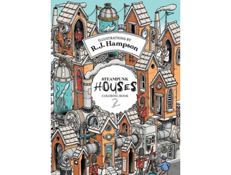 Livro Steampunk Houses 2 Colouring Book de R J Hampson (Inglês - Capa Dura)