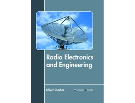 Livro Radio Electronics and Engineering de Oliver Dunbar ( Inglês )