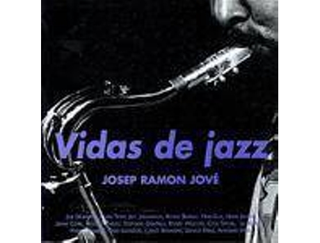 Livro Vidas De Jazz de Josep Ramon Jové (Espanhol)