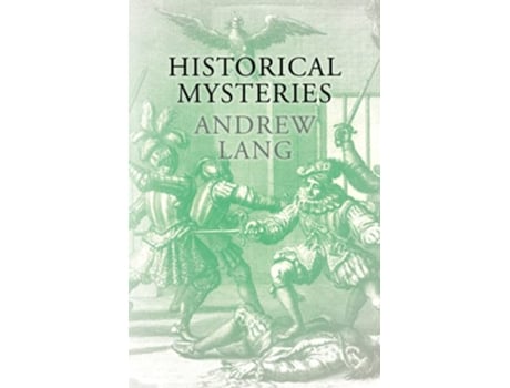 Livro Historical Mysteries de Andrew Lang (Inglês)