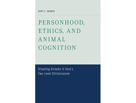 Livro Personhood, Ethics, and Animal Cognition de Gary E Varner (Inglês - Capa Dura)
