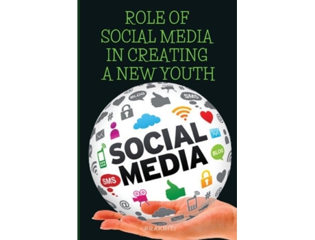 Livro Role Of Social Media In Creating A New Youth De Prakriti Jain (inglês)