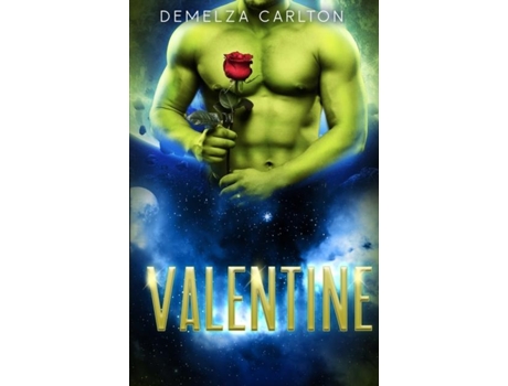 Livro Valentine An Alien Scifi Romance De Demelza Carlton (inglês)