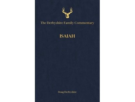 Livro The Derbyshire Family Commentary Isaiah De Doug Derbyshire (inglês - Capa Dura)