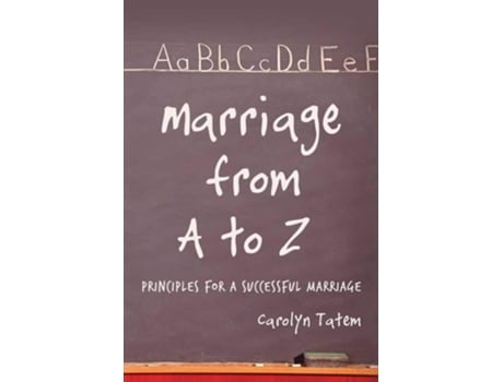 Livro Marriage From A To Z Principles For A Successful Marriage De Carolyn D Tatem (inglês)