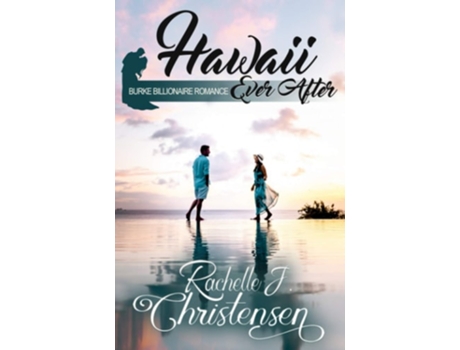 Livro Hawaii Ever After De Rachelle J Christensen (inglês)