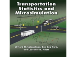Livro Transportation Statistics and Microsimulation de Rilett e Laurence R (Inglês)