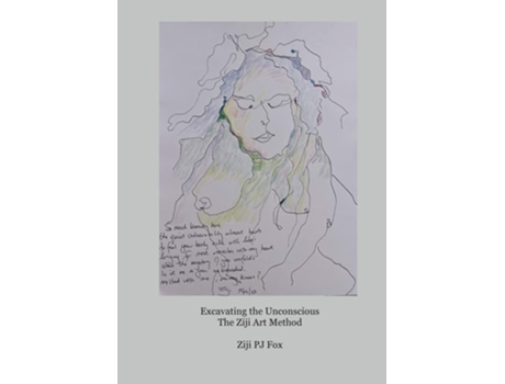 Livro Excavating the Unconscious The Ziji Art Method de Ziji Peter-John Fox (Inglês)