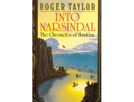 Livro Into Narsindal Chronicles of Hawklan de Roger Taylor (Inglês)