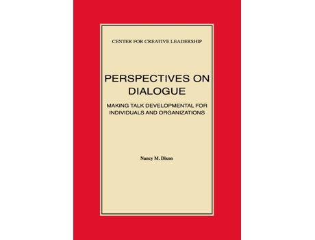 Livro Perspectives on Dialogue Making Talk Developmental for Individuals and Organizations de Nancy M Dixon (Inglês)