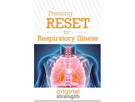 Livro Pressing Reset For Respiratory Illness De Original Strength (inglês)