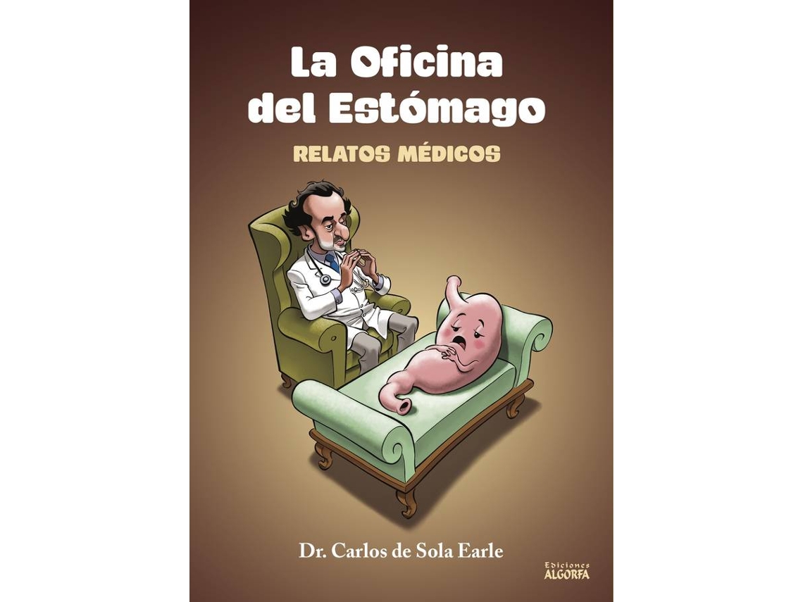 Livro La oficina del estómago de Carlos Miguel de Sola Earle (Espanhol - 2016)