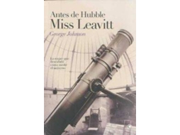 Livro Antes De Hubble Miss Leavitt de George Johnson (Espanhol)