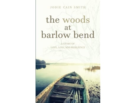 Livro The Woods at Barlow Bend de Jodie Cain Smith (Inglês)