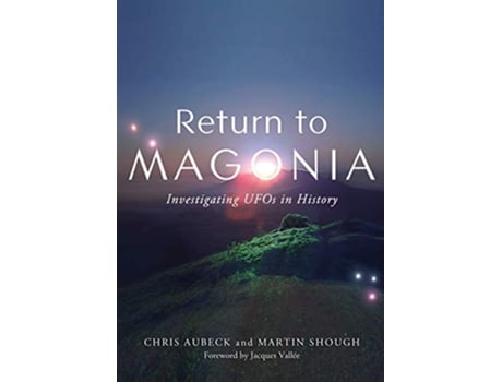 Livro RETURN TO MAGONIA Investigating UFOs in History de Chris Aubeck e Martin Shough (Inglês)