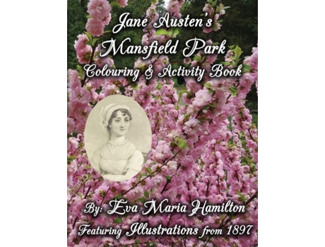 Livro Jane Austens Mansfield Park Colouring Ampamp Activity Book Featuring Illustrations From 1897 And 1875 De Hamilton, Eva Maria Et Al. (inglês)