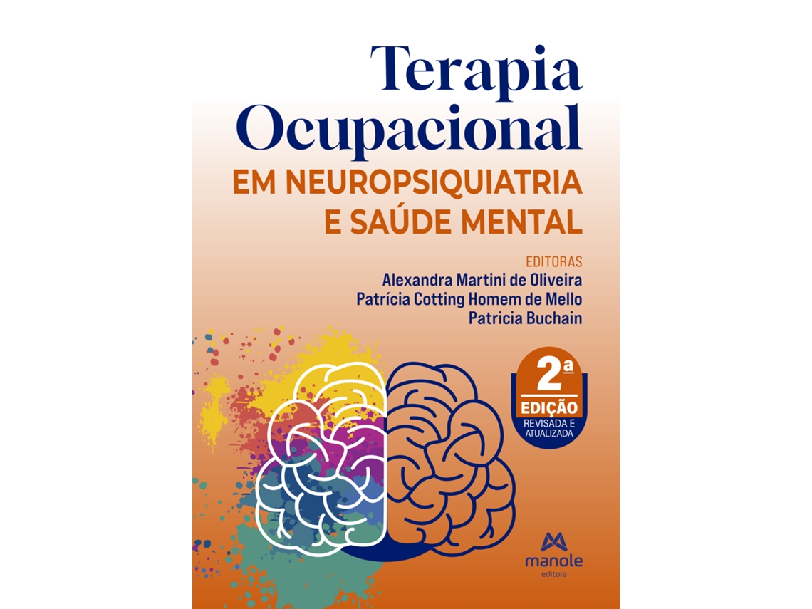 Livro Terapia Ocupacional Em Neuropsiquiatria E Saúde Mental De Alexandra Martini De Oliveira (português)