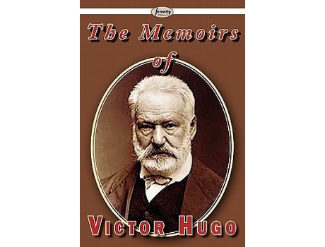 Livro The Memoirs Of Victor Hugo De Victor Hugo (inglês)
