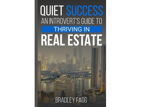 Livro Quiet Success An Introverts Guide To Thriving in Real Estate de Bradley G Fagg (Inglês)