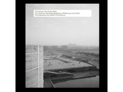 Livro The House That Kahn Built The National Assembly Building in Dhaka by Louis Kahn de ACC Art Books - IPSUK (Inglês)