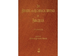 Livro The Hermetic And Alchemical Writings Of Paracelsus - Volumes One And Two De Paracelsus (inglês)