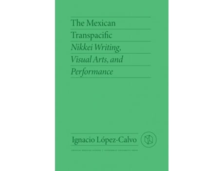 Livro The Mexican Transpacific de Ignacio López-Calvo (Inglês - Capa Dura)