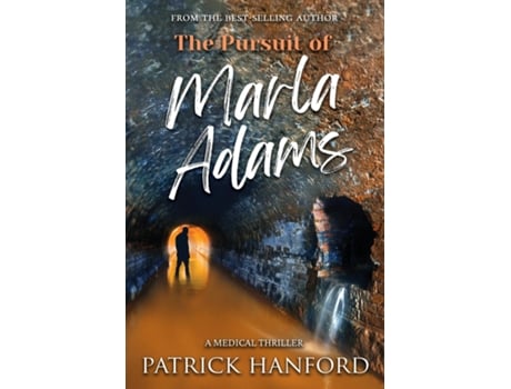 Livro The Pursuit of Marla Adams A Medical Thriller de Patrick Hanford (Inglês)