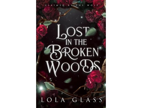 Livro Lost in the Broken Woods de Lola Glass (Inglês)