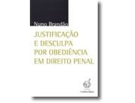 Livro Justificação e Desculpa por Obediência em Direito Penal .