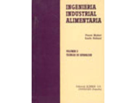 Livro Ingeniería Industrial Alimentaria Volumen Ii: Técnicas De Separación