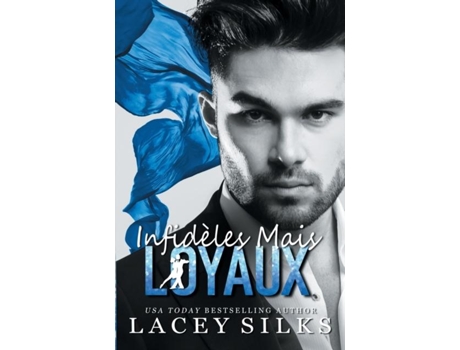 Livro Infidèles Mais Loyaux De Lacey Silks (inglês)