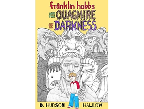 Livro Franklin Hobbs and the Quagmire of Darkness de D Hudson Hallow (Inglês)