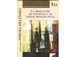 Livro La Presunción De Inocencia Y El Debido Proceso Penal de Leonardo Melendez (Espanhol)