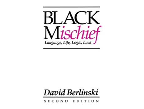 Livro Black Mischief Language, Life, Logic, Luck de David Berlinski (Inglês)
