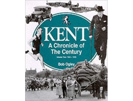 Livro kent: a chronicle of the century de bob ogley (inglês)