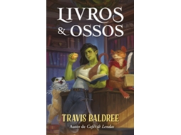 Livro Livros Ossos De Travis Baldree (português Do Brasil)