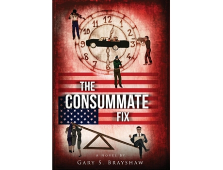 Livro The Consummate Fix De Gary S Brayshaw (inglês)