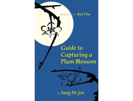 Livro Guide To Capturing A Plum Blossom De Sung Po-jen (inglês - Capa Dura)