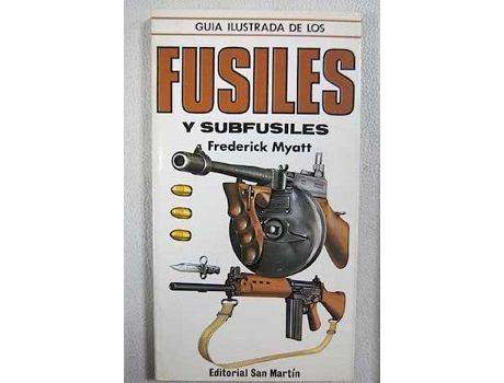 Livro Fusiles De Frederick Myatt (espanhol)