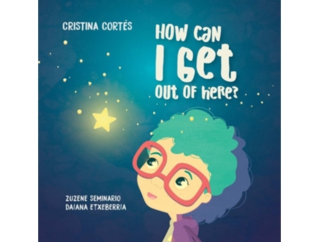 Livro How Can I Get Out Of Here? De Cristina Cortés (inglês)