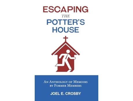 Livro Escaping the Potters House An Anthology of Memoirs by Former Members de Joel E Crosby (Inglês - Capa Dura)