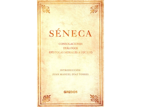 Livro Consolaciones. Diálogos. Epístolas Morales A Lucilio de Séneca