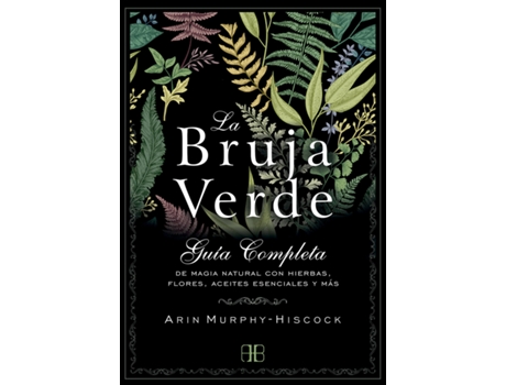 Livro La Bruja Verde de Arin Murphy-Hiscock (Español)