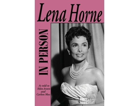 Livro In Person-Lena Horne as told to Helen Arstein and Carlton Moss de Lena Horne (Inglês)