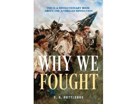 Livro why we fought de e. g. ruttledge (inglês)