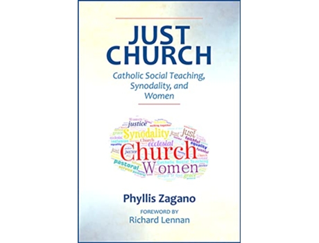 Livro Just Church Catholic Social Teaching Synodality and Women de Phyllis Zagano (Inglês)