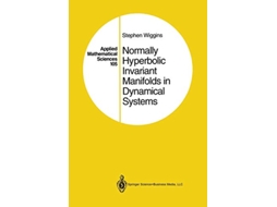 Livro Normally Hyperbolic Invariant Manifolds in Dynamical Systems Applied Mathematical Sciences 105 de Stephen Wiggins (Inglês)